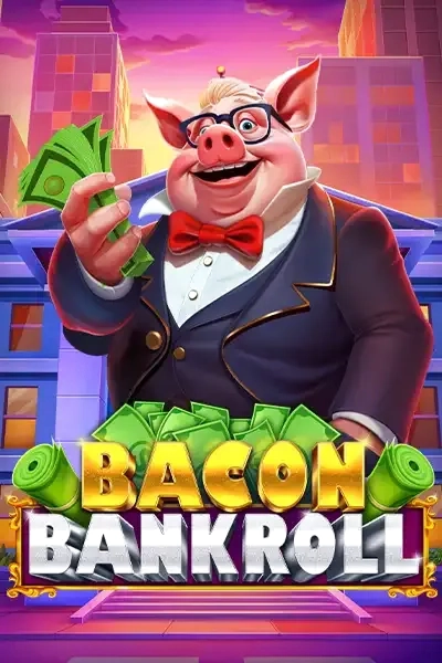 Bacon Bankroll slot game with a happy pig in a suit holding money
